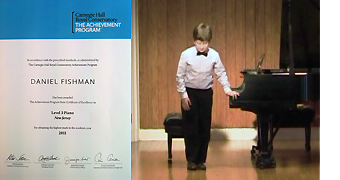  Daniel Fishman, piano student of Yevgeny Morozov, has obtained The Highest Mark in New Jeresey in the Carnegie Hall Royal Conservatory Achievement Program.